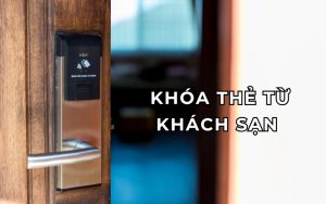 khóa thẻ từ khách sạn