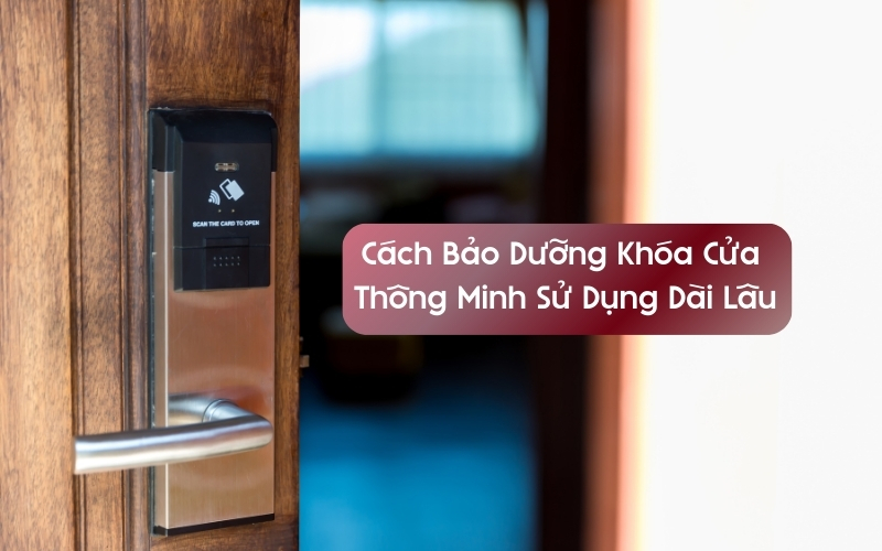 cách bảo dưỡng khóa cửa thông minh