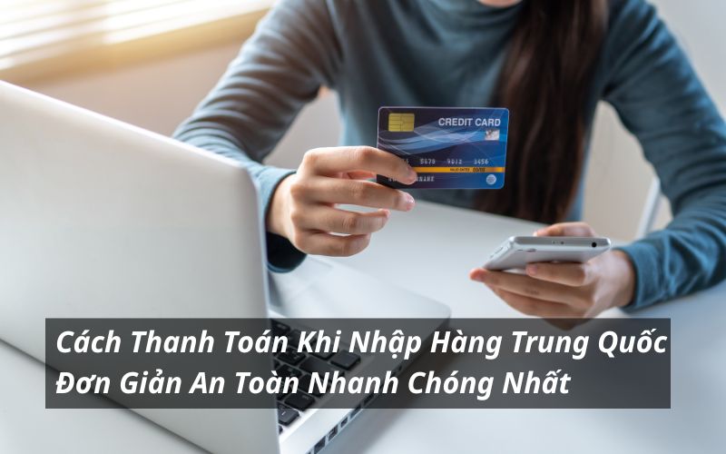 thanh toán khi nhập hàng trung quốc
