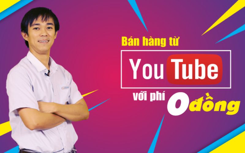 Khóa học bán hàng trên YouTube với chi phí 0 đồng từ Lê Văn Trường