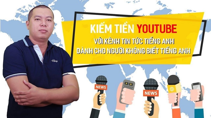 Khóa học kiếm tiền YouTube từ kênh tin tức tiếng Anh của Luân Phạm