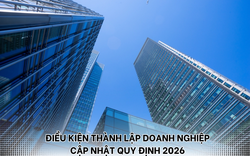 điều kiện thành lập doanh nghiệp