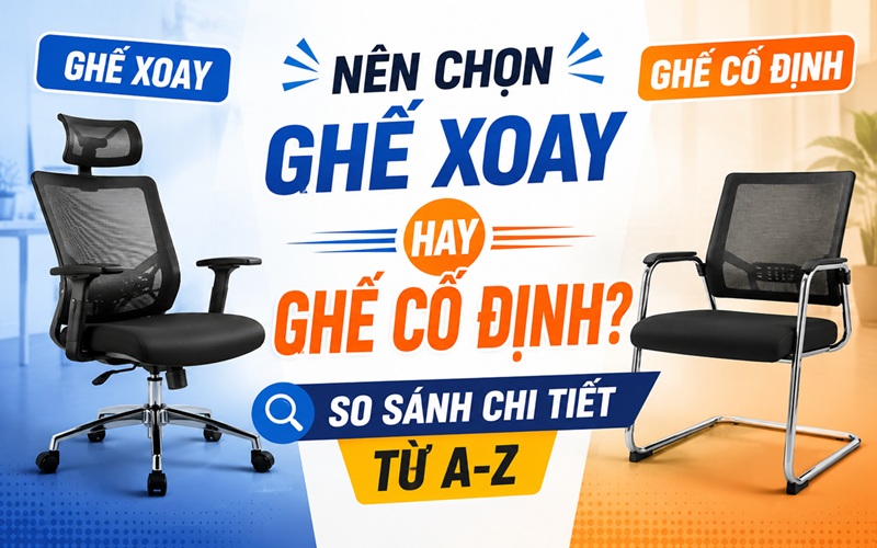 nên chọn ghế xoay hay ghế cố định